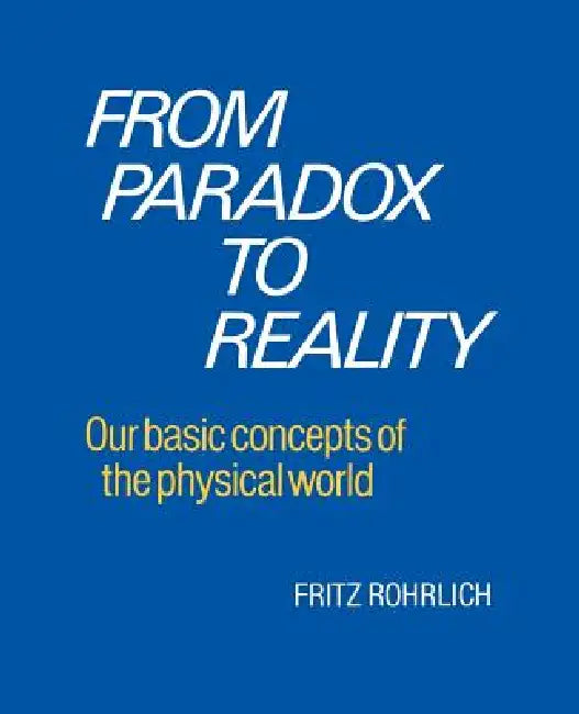 Buy From Paradox to Reality (English, Fritz Rohrlich) — BookShops.in