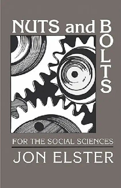 Nuts and Bolts for the Social Sciences (English, Jon Elster)