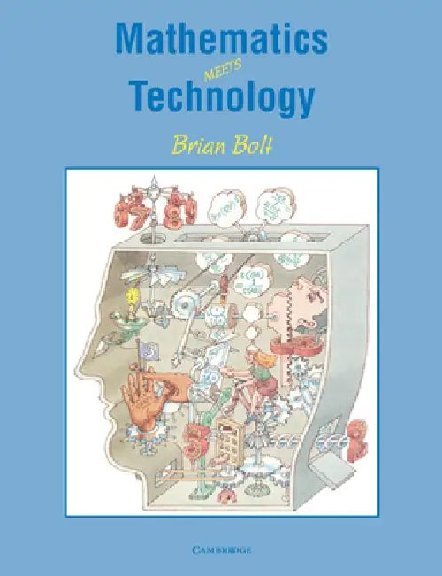 Mathematics Meets Technology: Mechanisms, Gears, and Linkages by Brian Bolt view 5
