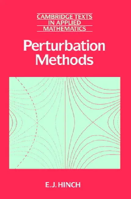 Perturbation Methods (English, E. J. Hinch | D. G. Crighton | M. J. Ablowitz)
