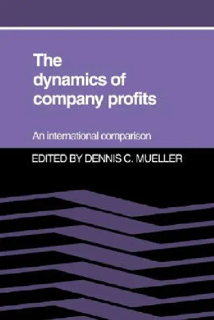 Buy The Dynamics of Company Profits (English, Dennis C. Mueller) — BookShops.in
