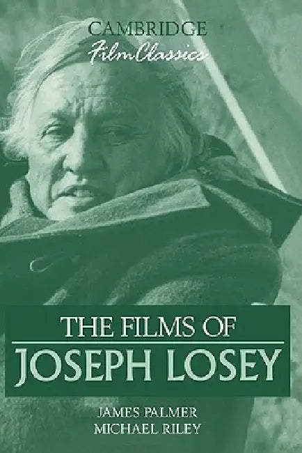 Buy The Films of Joseph Losey (English, James Palmer | Michael Riley) — BookShops.in