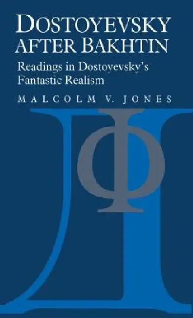 Buy Dostoyevsky After Bakhtin (English, Malcolm V. Jones | Jones Malcolm V.) — BookShops.in
