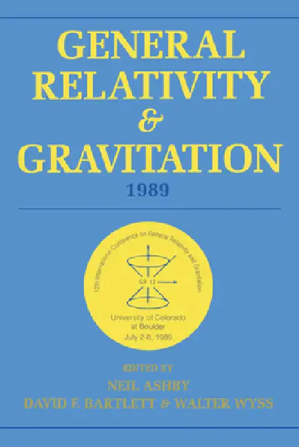 General Relativity and Gravitation, 1989 (English, Neil Ashby | David F. Bartlett | Walter Wyss)