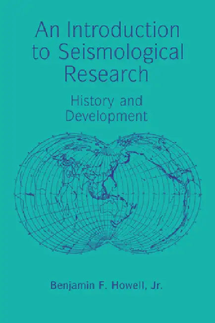 An Introduction to Seismological Research (English, Jr. Howell Benjamin F.)