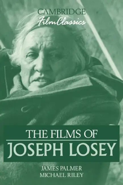 Buy The Films of Joseph Losey (English, James Palmer | Michael Riley | Raymond Carney) — BookShops.in