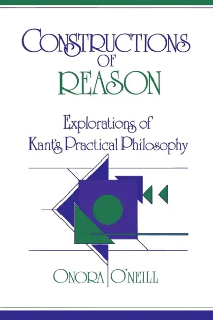 Constructions of Reason (English, Onora O'Neill)
