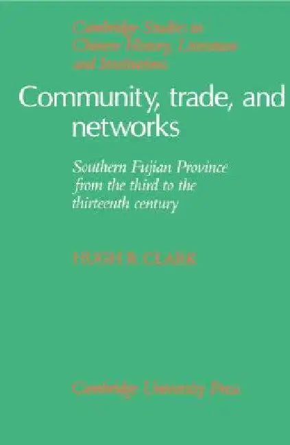 Community, Trade, and Networks (English, Hugh R. Clark)