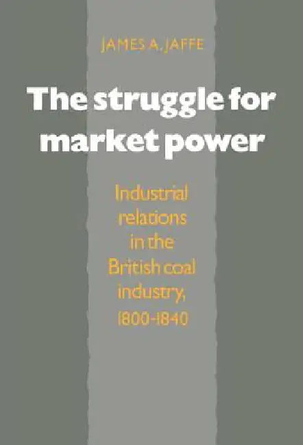 The Struggle for Market Power (English, James Alan Jaffe)