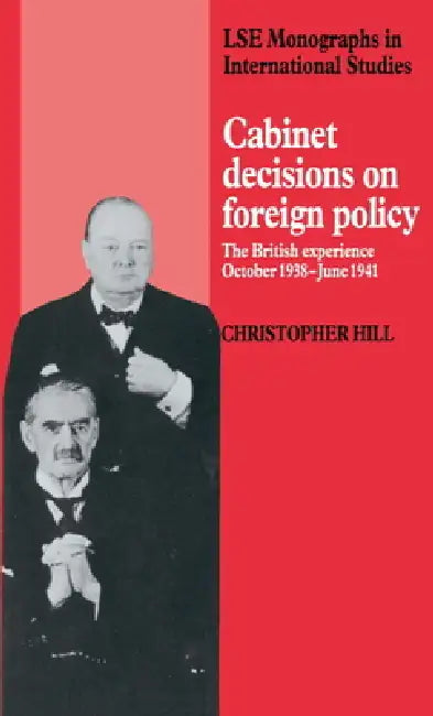 Buy Cabinet Decisions on Foreign Policy (English, Christopher Hill | Hill Christopher) — BookShops.in
