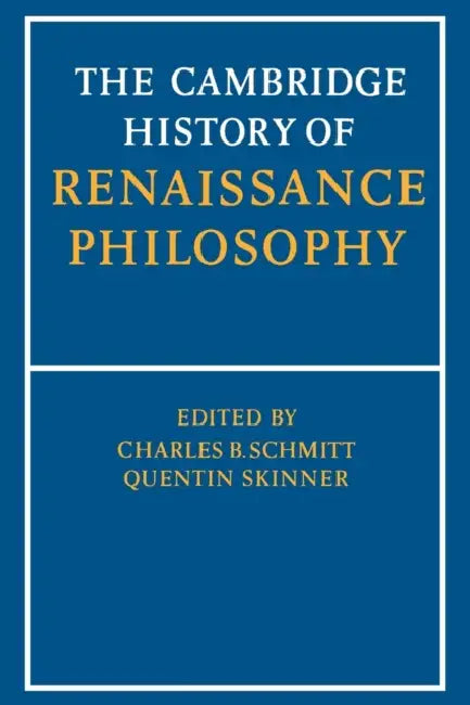 Buy The Cambridge History of Renaissance Philosophy (English, C. B. Schmitt | Quentin Skinner | Eckhard Kessler) — BookShops.in