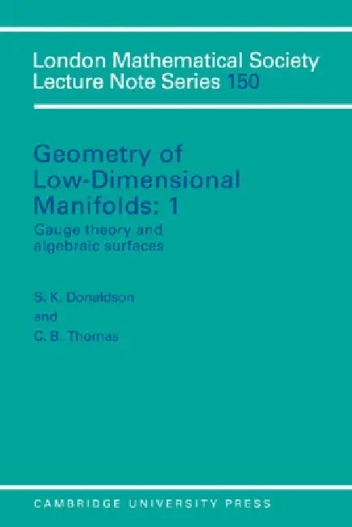 Geometry of Low-Dimensional Manifolds: Gauge Theory and Algebraic Surfaces by S. K. Donaldson view 5