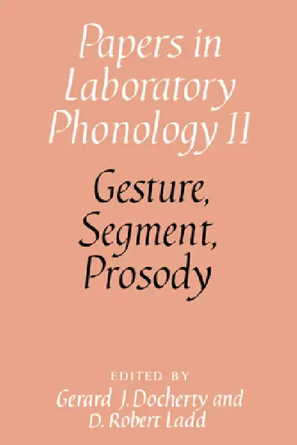 Buy Gesture, Segment, Prosody (English, Gerard J. Dochtery | D. Robert Ladd | Gerard J. Docherty) — BookShops.in