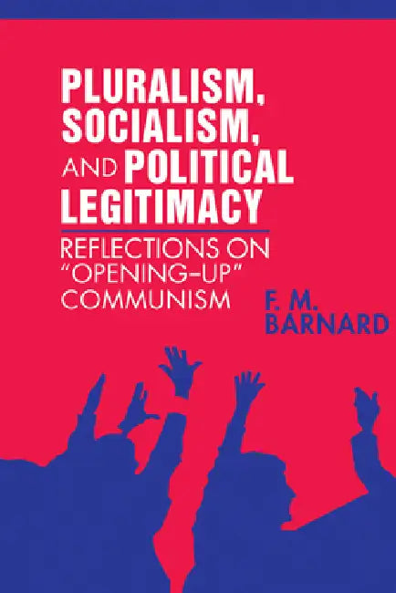 Buy Pluralism, Socialism, and Political Legitimacy (English, Frederick M. Barnard | F. M. Barnard) — BookShops.in