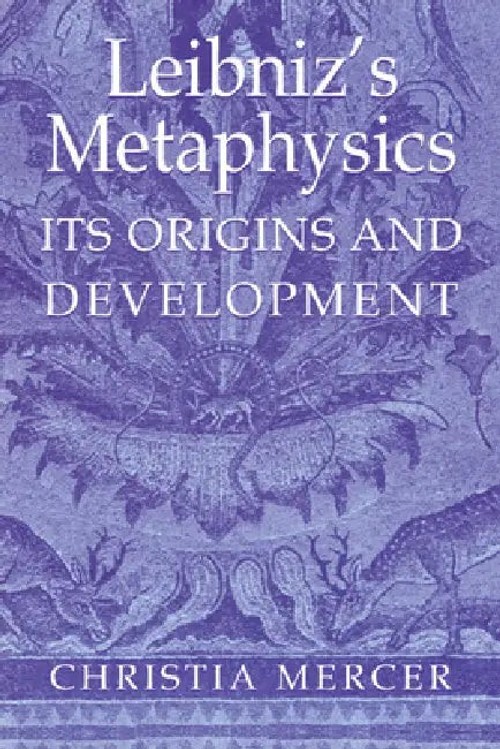 Leibniz's Metaphysics: Its Origins and Development – Christia Mercer – Cambridge University Press view 2