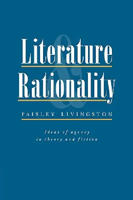 Buy Literature and Rationality | by Paisley Livingston | Livingston Paisley | Cambridge University Press | by Paisley Livingston | Livingston Paisley | Cambridge University Press | by Paisley Livingston | Livingston Paisley | Cambridge University Press | by Paisley Livingston | Livingston Paisley | Cambridge University Press | by Paisley Livingston | Livingston Paisley | Cambridge University Press | by Paisley Livingston | Livingston Paisley | Cambridge University Press | by Paisley Livingston | Liv — BookShops.in