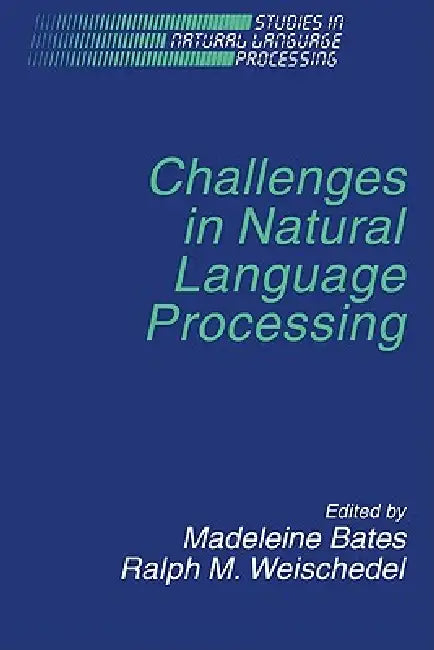 Challenges in Natural Language Processing (English, Madeleine Bates | Ralph M. Weischedel)