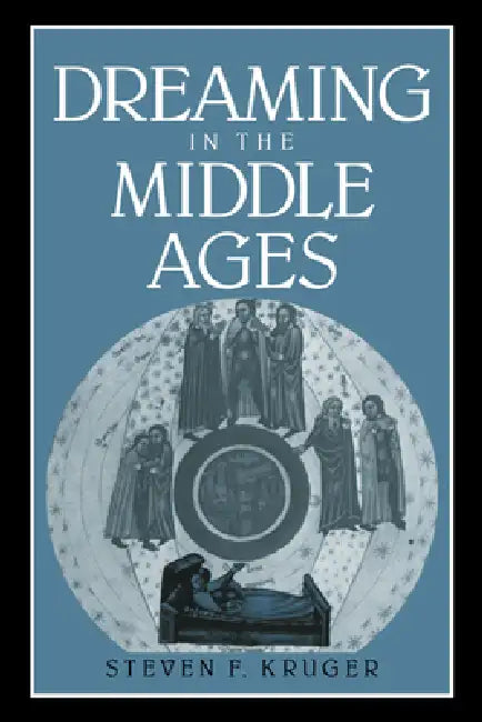 Dreaming in the Middle Ages (English, Steven F. Kruger | Kruger Steven F. | Alastair Minnis)