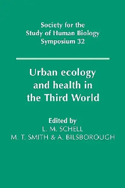 Urban Ecology Health in Third (English, Lawrence M. Schell | Malcolm T. Smith | Alan Bilsborough)