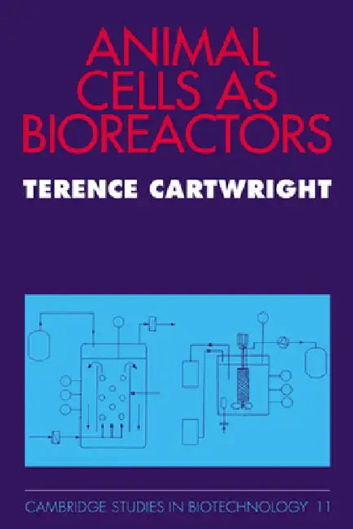 Animal Cells as Bioreactors – Terence Cartwright view 2