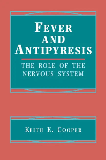 Fever and Antipyresis (English, Keith E. Cooper)