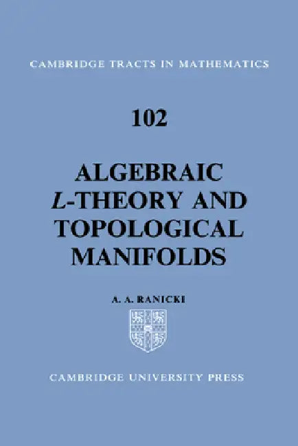Buy Algebraic L-Theory and Topological Manifolds (English, Andrew Ranicki | A. a. Ranicki | Bela Bollobas) — BookShops.in