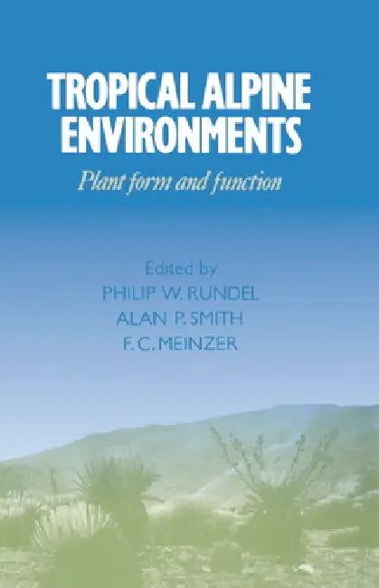 Buy Tropical Alpine Environments (English, Philip W. Rundel | Alan P. Smith | F. C. Meinzer) — BookShops.in