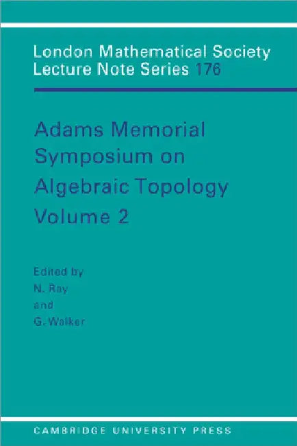 Buy Adams Memorial Symposium on Algebraic Topology (English, N. Ray | Nigel Ray | Grant Walker) — BookShops.in