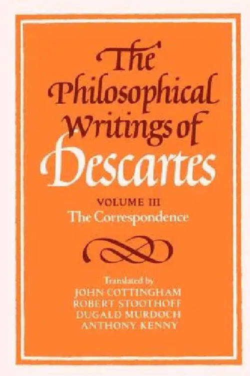 The Philosophical Writings of Descartes: Volume 3, The Correspondence – Rene Descartes view 5
