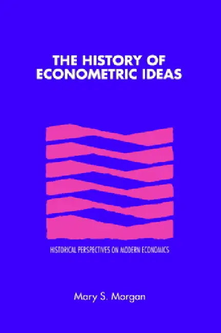 Buy The History of Econometric Ideas (English, Mary Morgan | Morgan Mary S. | Craufurd Goodwin) — BookShops.in