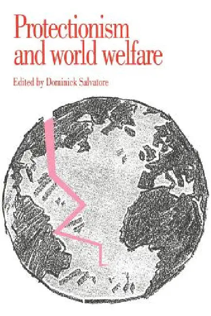 Protectionism and World Welfare (English, Dominick Salvatore | Salvatore Dominick)