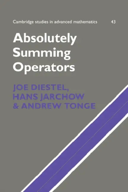 Buy Absolutely Summing Operators (English, Joe Diestel | Andrew Tonge | Hans Jarchow) — BookShops.in