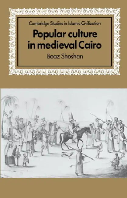 Buy Popular Culture in Medieval Cairo (English, Boaz Shoshan | David Morgan) — BookShops.in