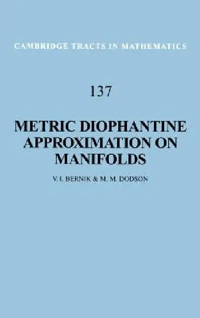 Metric Diophantine Approximation on Manifolds (English, V. I. Bernik | M. M. Dodson | Vasilii Ivanovich Bernik)