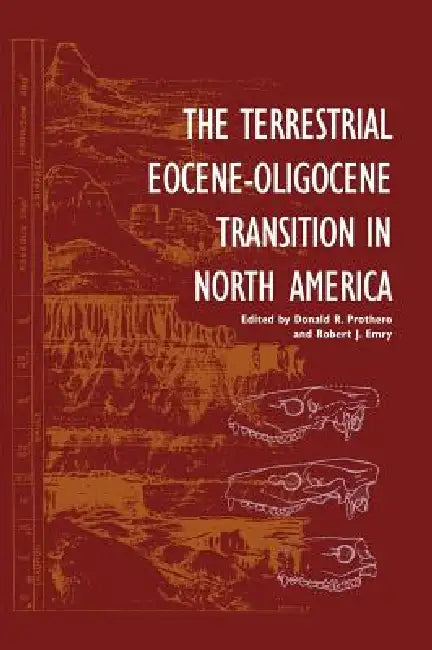 Buy The Terrestrial Eocene-Oligocene Transition in North America (English, Donald R. Prothero | Robert J. Emry) — BookShops.in