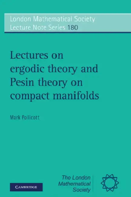 Lectures on Ergodic Theory and Pesin Theory on Compact Manifolds (English, Mark Pollicott)