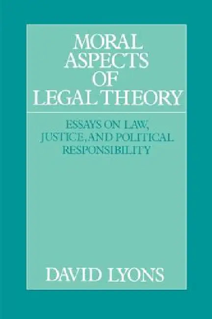 Moral Aspects of Legal Theory (English, David Lyons)