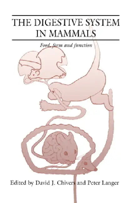 Buy The Digestive System in Mammals (English, David J. Chivers | David Ed Chivers | P. Langer) — BookShops.in