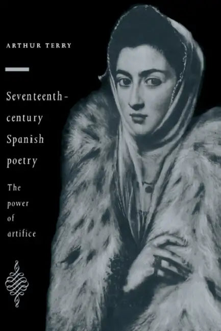 Buy Seventeenth-Century Spanish Poetry (English, Arthur Terry) — BookShops.in