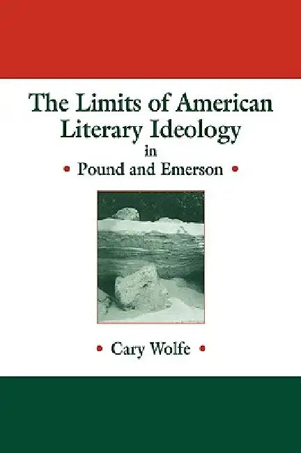 Buy The Limits of American Literary Ideology in Pound and Emerson (English, Cary Wolfe | Albert Gelpi | Ross Posnock) — BookShops.in