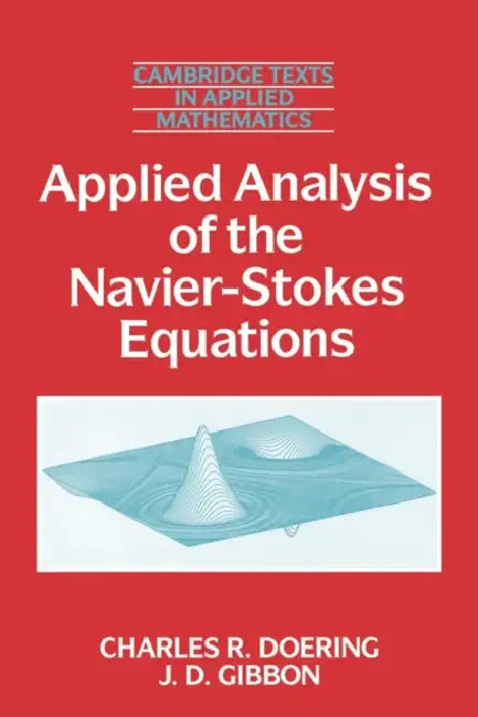 Applied Analysis of the Navier-Stokes Equations (English, Charles R. Doering | J. D. Gibbon | Doering)
