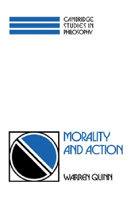 Morality and Action (English, Warren Quinn | Ernest Sosa | Jonathan Dancy)
