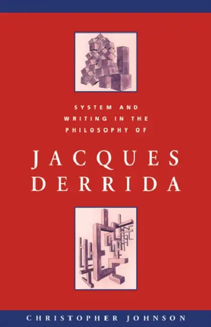 System and Writing in the Philosophy of Jacques Derrida (English, Christopher Johnson | Michael Sheringham) view 2