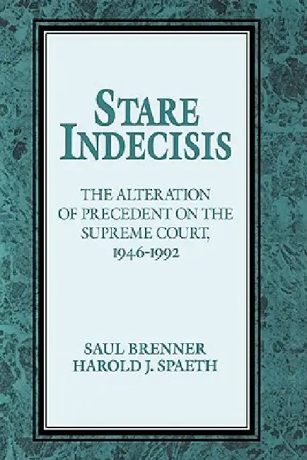 Stare Indecisis (English, Saul Brenner | Brenner Saul | Spaeth Harold J.)