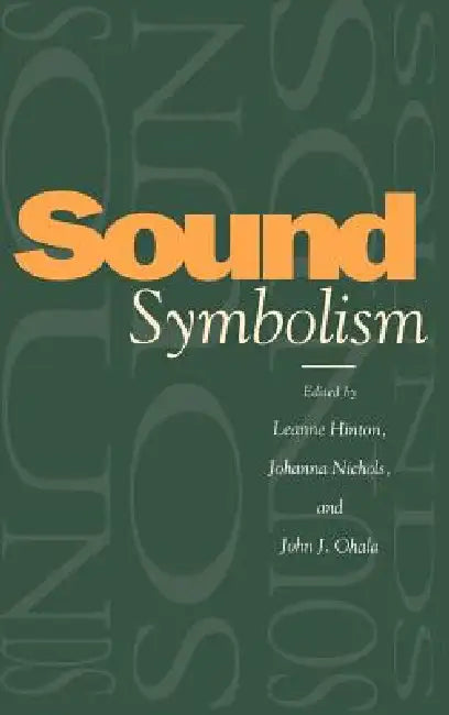 Buy Sound Symbolism (English, Leanne Hinton | John J. Ohala | Johanna Nichols) — BookShops.in