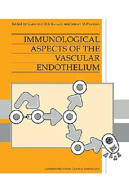 Buy Immunological Aspects of the Vascular Endothelium | by Caroline O. S. Savage | Jeremy D. Pearson | Cambridge University Press | by Caroline O. S. Savage | Jeremy D. Pearson | Cambridge University Press | by Caroline O. S. Savage | Jeremy D. Pearson | Cambridge University Press | by Caroline O. S. Savage | Jeremy D. Pearson | Cambridge University Press | by Caroline O. S. Savage | Jeremy D. Pearson | Cambridge University Press | by Caroline O. S. Savage | Jeremy D. Pearson | Cambridge University  — BookShops.in
