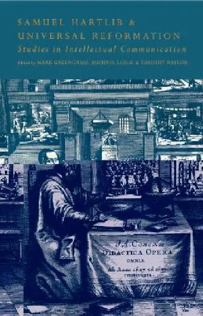 Buy Samuel Hartlib and Universal Reformation (English, University of Sheffield | Mark Greengrass | Timothy Raylor) — BookShops.in