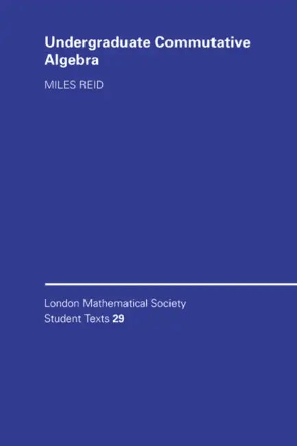 Undergraduate Commutative Algebra (English, Miles Reid | C. M. Series | J. W. Bruce)
