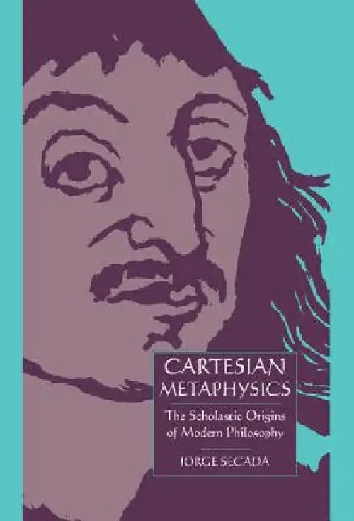 Cartesian Metaphysics by Jorge Secada – Cambridge University Press view 5