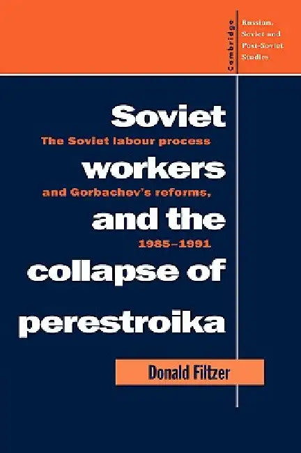 Buy Soviet Workers and the Collapse of Perestroika (English, Donald Filtzer | Filtzer Donald) — BookShops.in